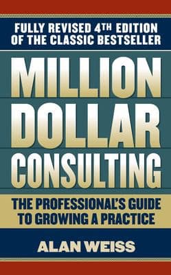 Cover of Million Dollar Consulting by Alan Weiss