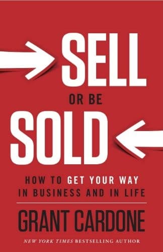 Cover of Sell or Be Sold by Grant Cardone